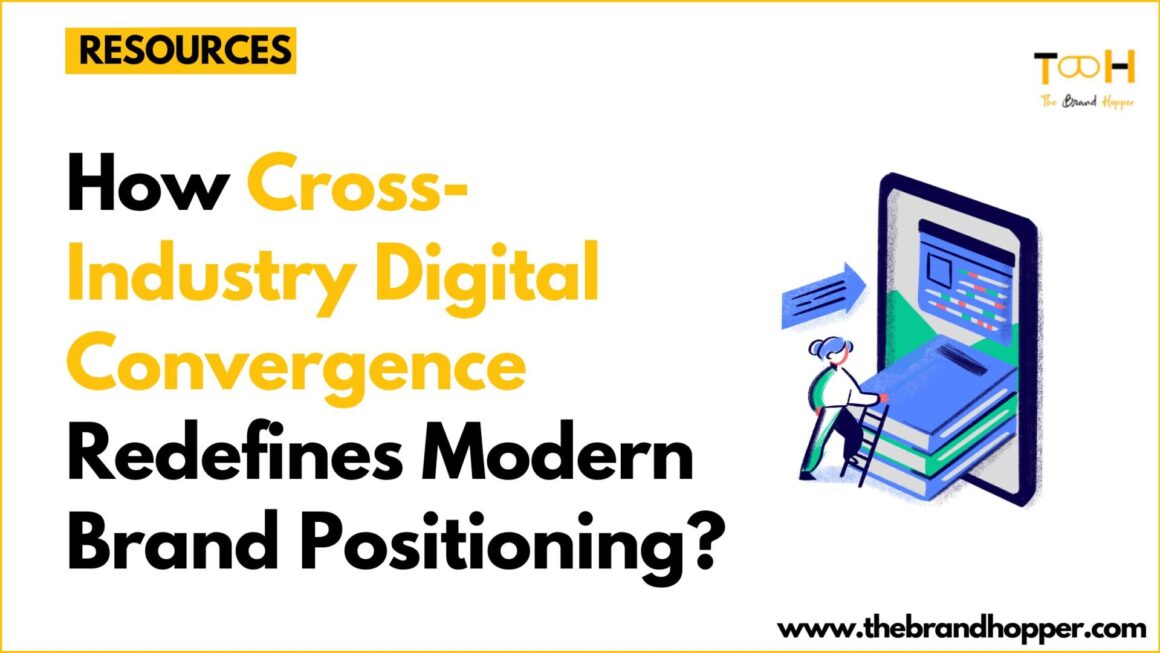 Cross-Industry Digital Convergence Redefines Modern Brand Positioning