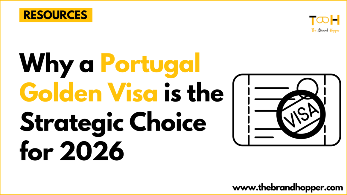 Why a Portugal Golden Visa is the Strategic Choice for 2026