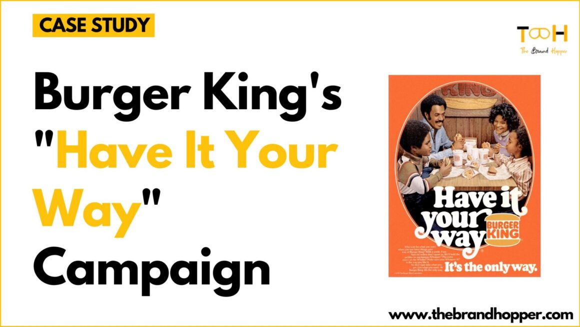 Case Study Analysis:  Burger King’s “Have It Your Way” Campaign