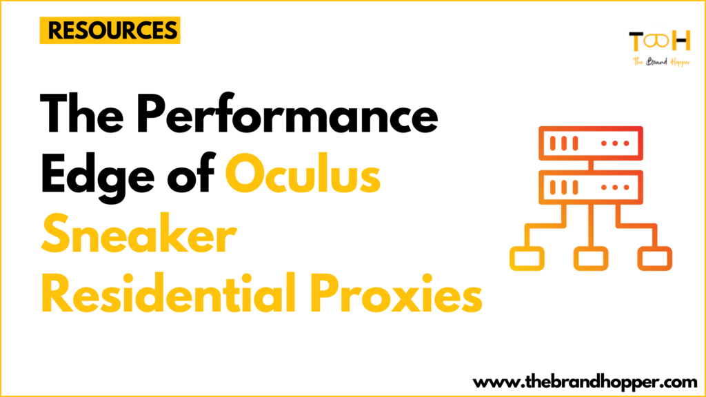 Oculus Sneaker Residential Proxies