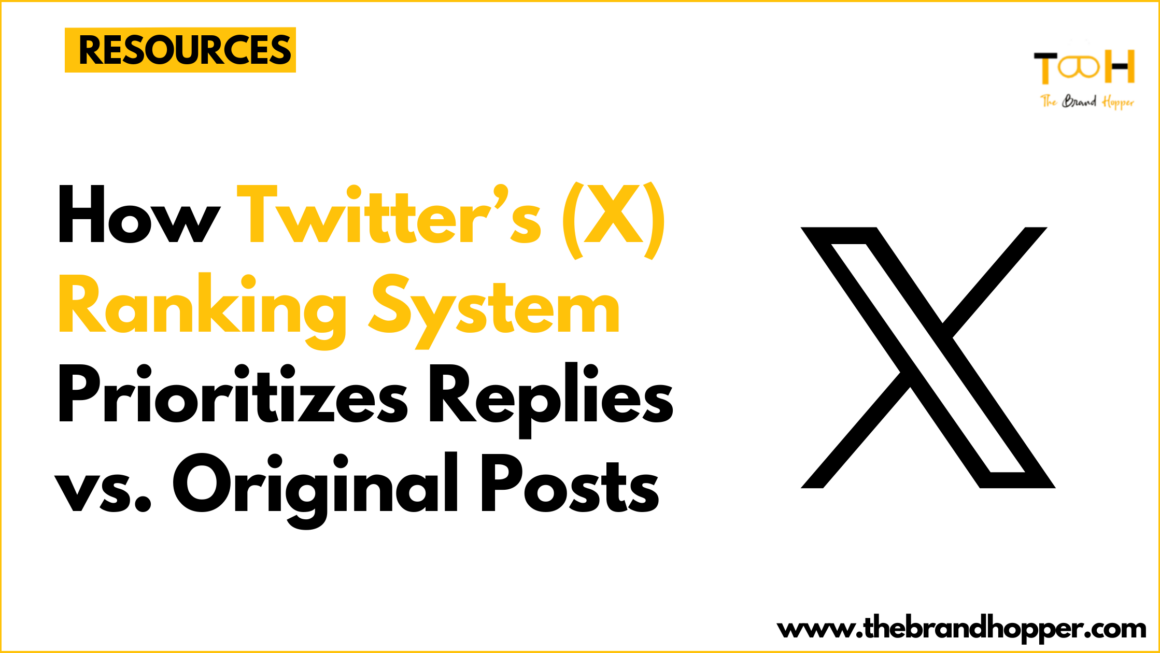 How Twitter’s (X) Ranking System Prioritizes Replies vs. Original Posts