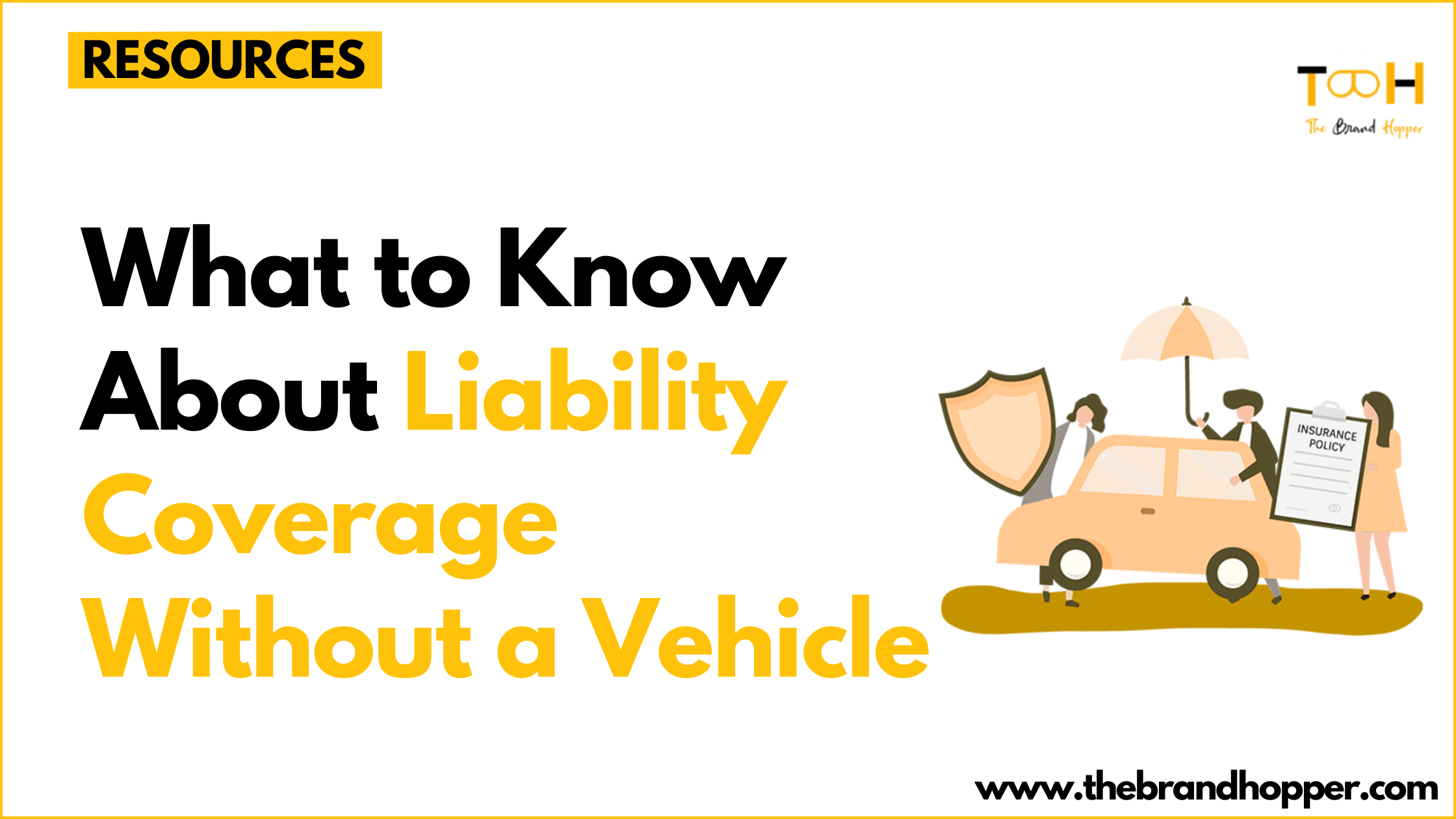 Liability Coverage Without a Vehicle