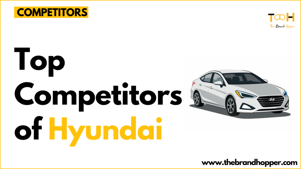 HYUNDAI COMPETITORS
