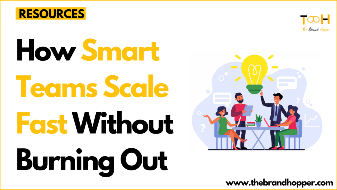 Smart Teams Scale Fast