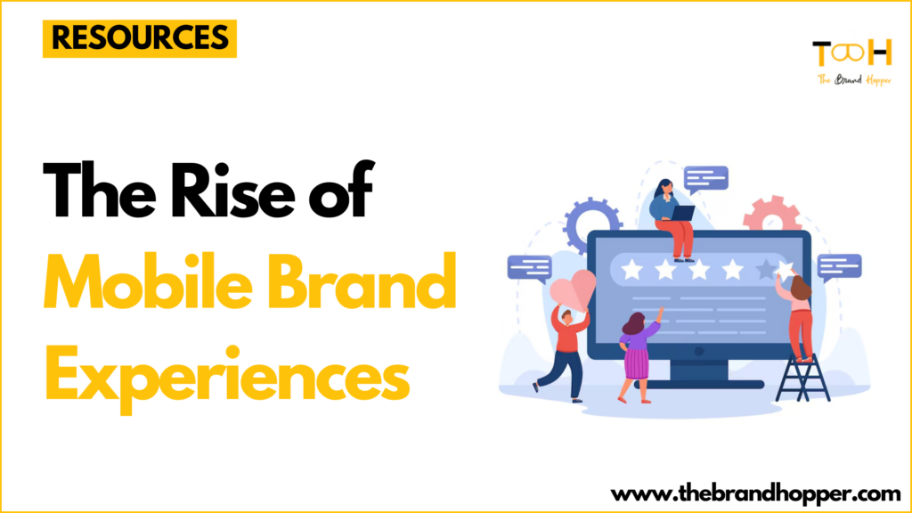 Mobile Brand Experiences