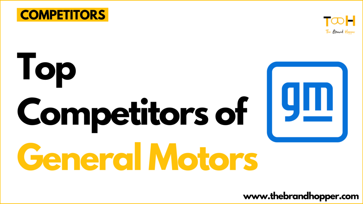 Who are General Motors’ Competitors in Automobile Industry?
