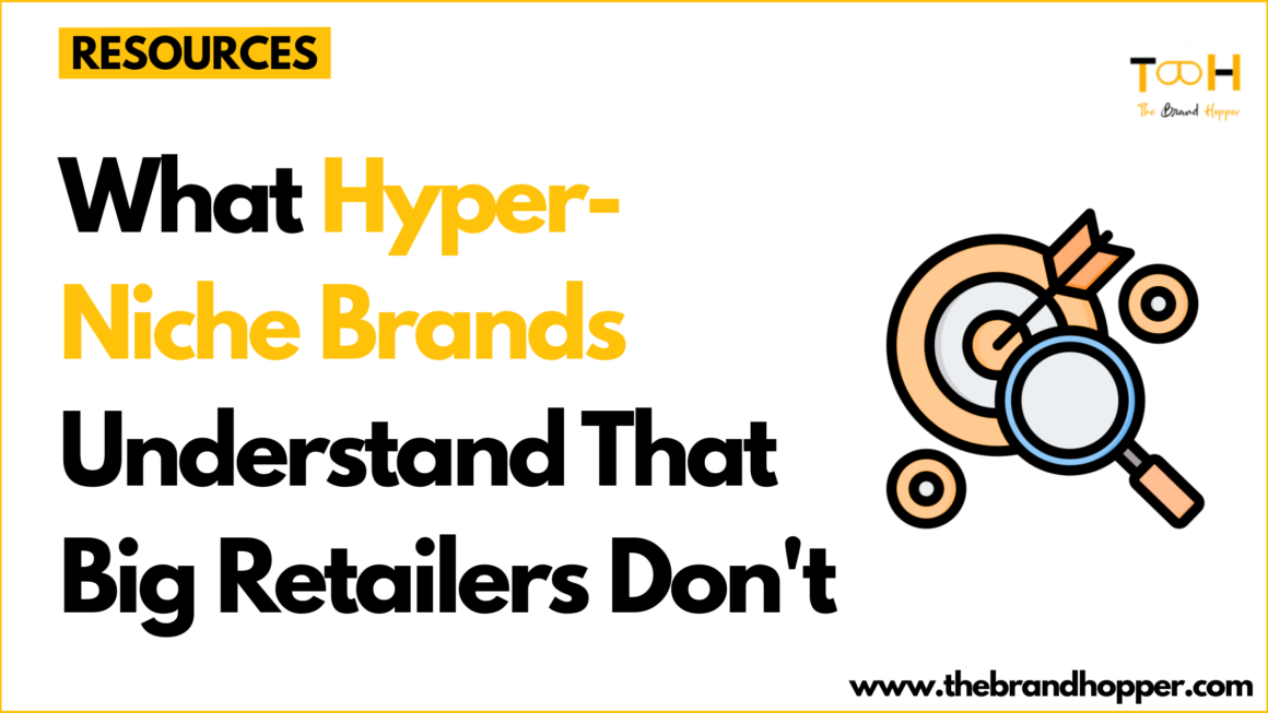 Hyper-Niche Brands