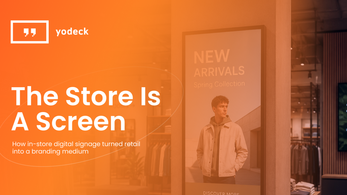 The Store is a Screen: How In-store Digital Signage Turned Retail into a Branding Medium